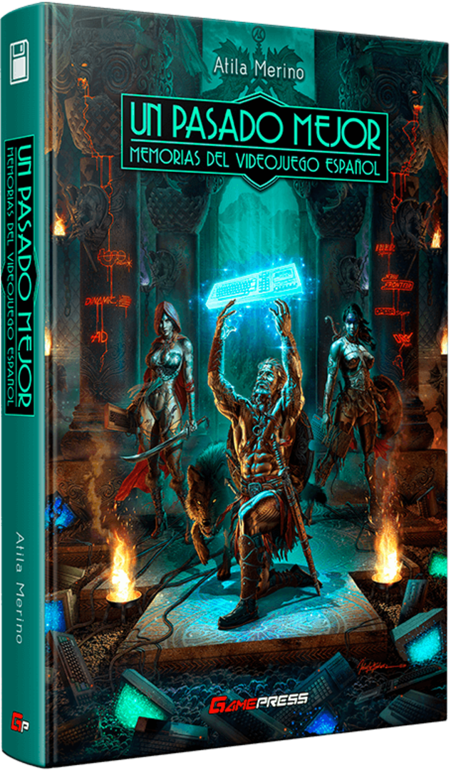 Libro Un Pasado Mejor - Memorias del Videojuego Español